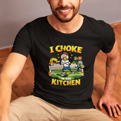 I Choke in the Kitchen Pickleball T-Shirt