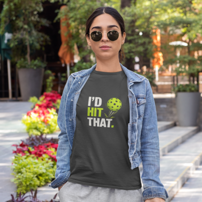 I’d Hit That Pickleball T-Shirt
