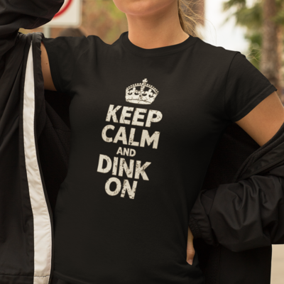Keep Calm and Dink On Pickleball Shirt